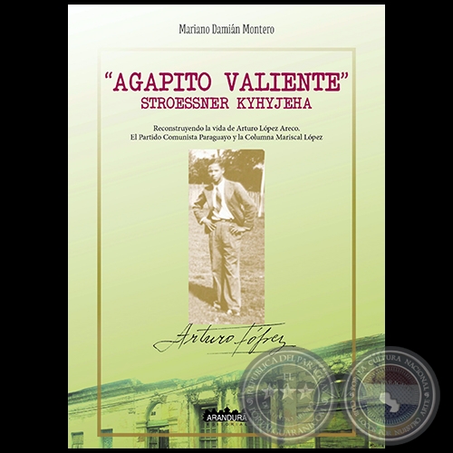 AGAPITO VALIENTE - Autor: MARIANO DAMIÁN MONTERO - Año 2019